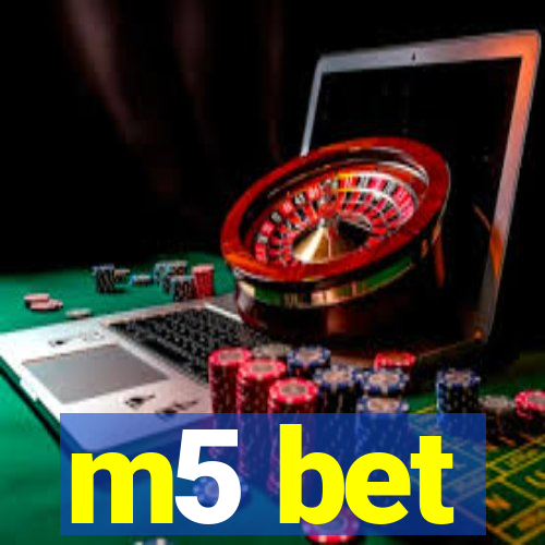 m5 bet